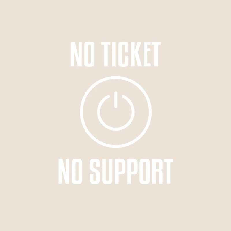 NO TICKET NO SUPPORT WHITE Computer Admin T-Shirt