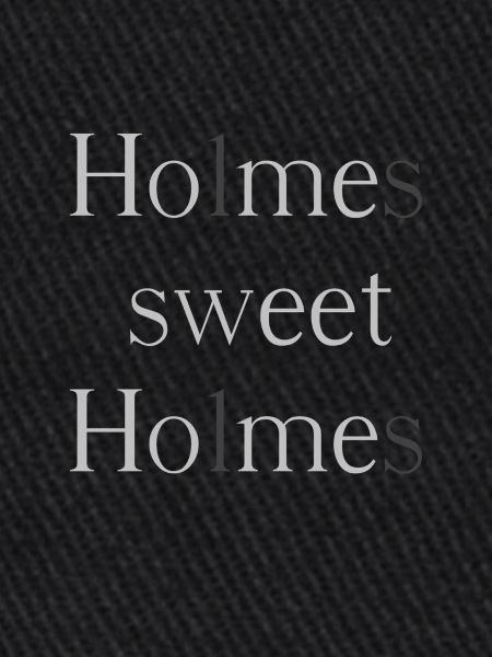 Holmes, douce Holmes