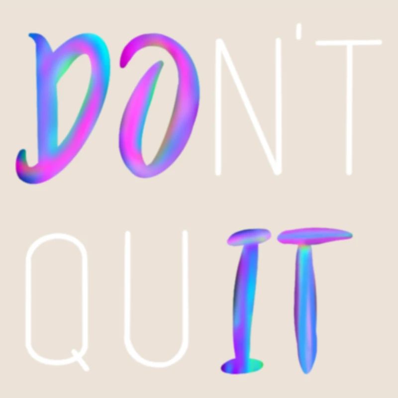Don't Quit