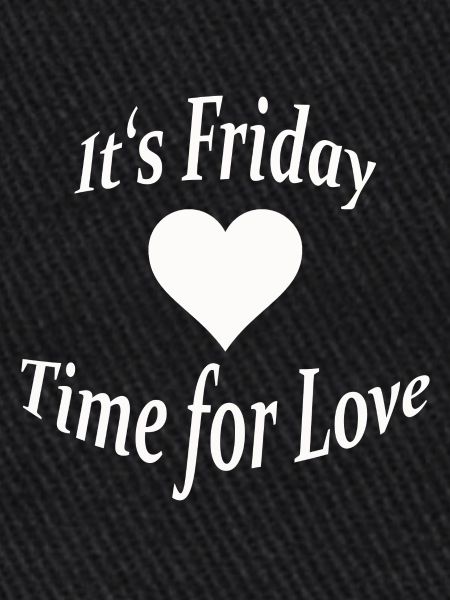 IT'S FRIDAY