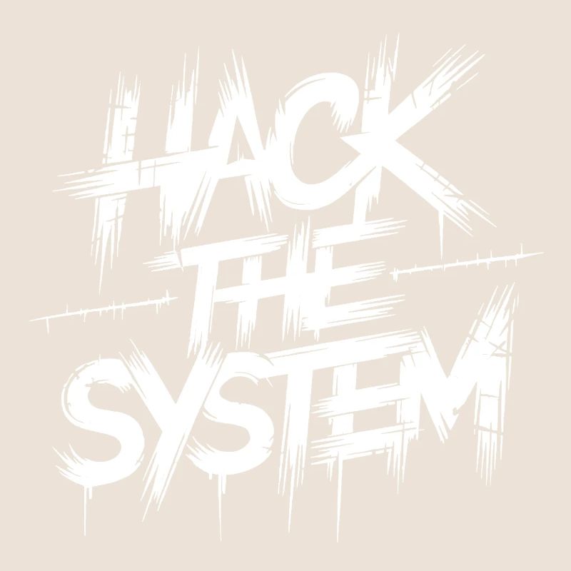 Hack the System Graffiti