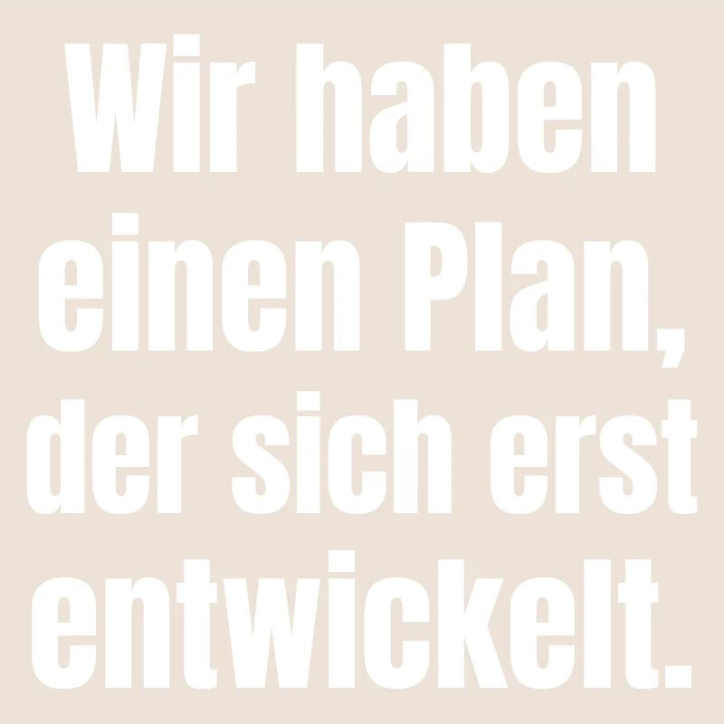 We have a plan that is only developing