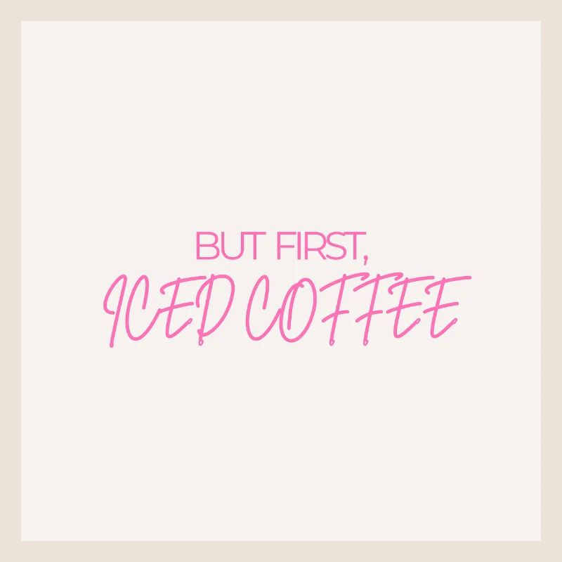 "BUT FIRST ICED COFFEE" Graphic Tee Design