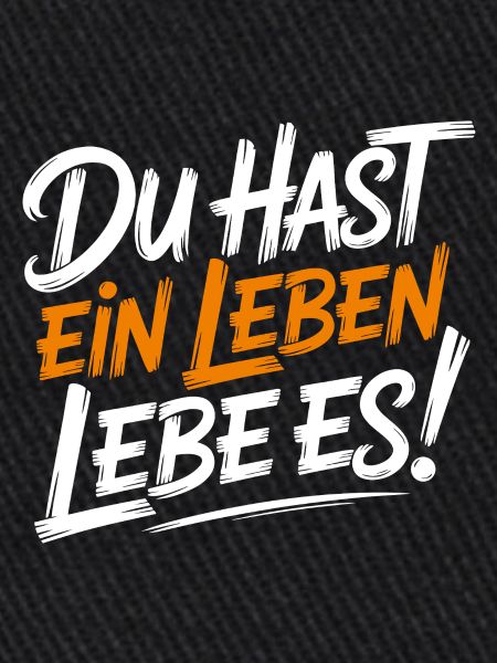 Lebe dein Leben
