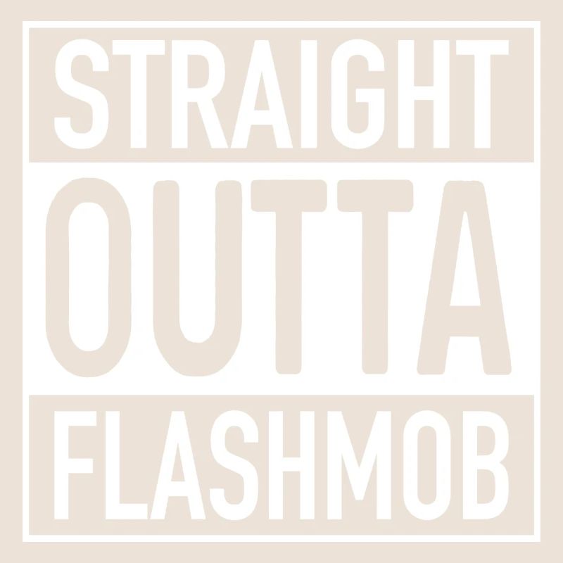 Straight OUTTA flash mob