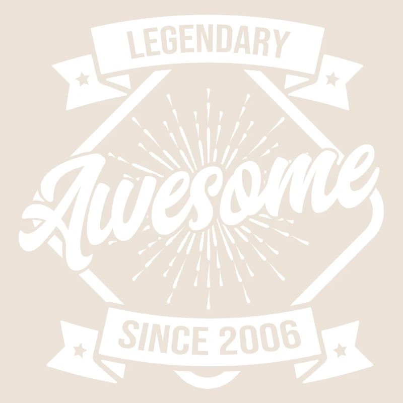 Legendary Awesome since 2006