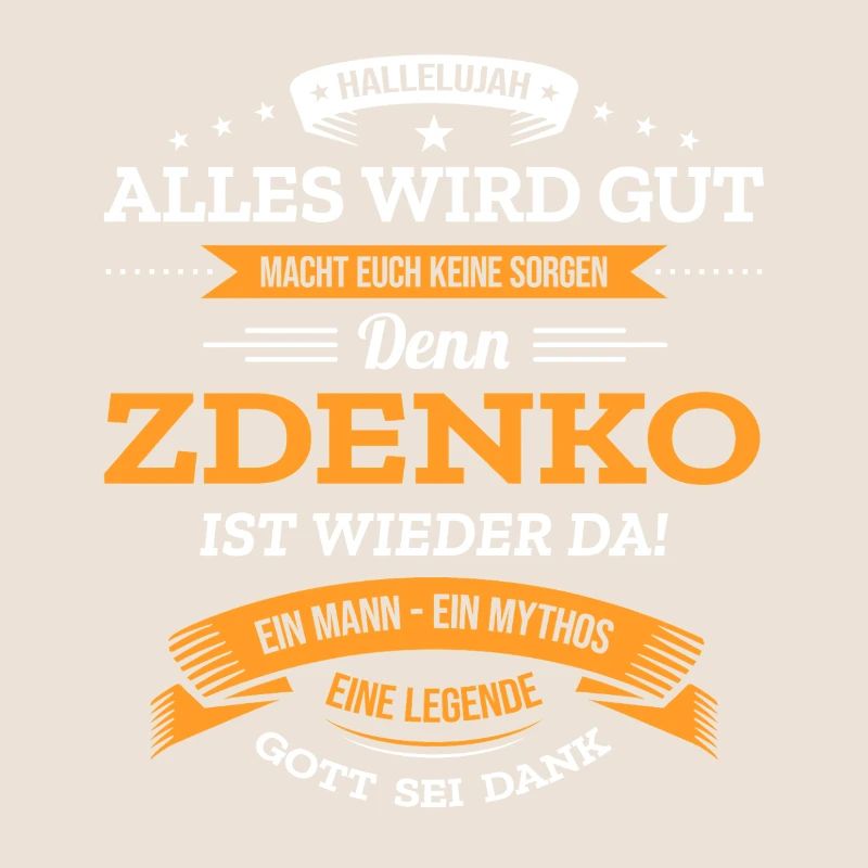 ALLES WIRD GUT, DIE LEGENDE ZDENKO IST DA