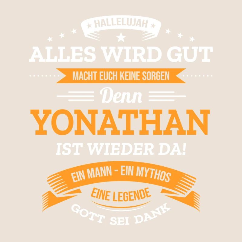 ALLES WIRD GUT, DIE LEGENDE YONATHAN IST DA
