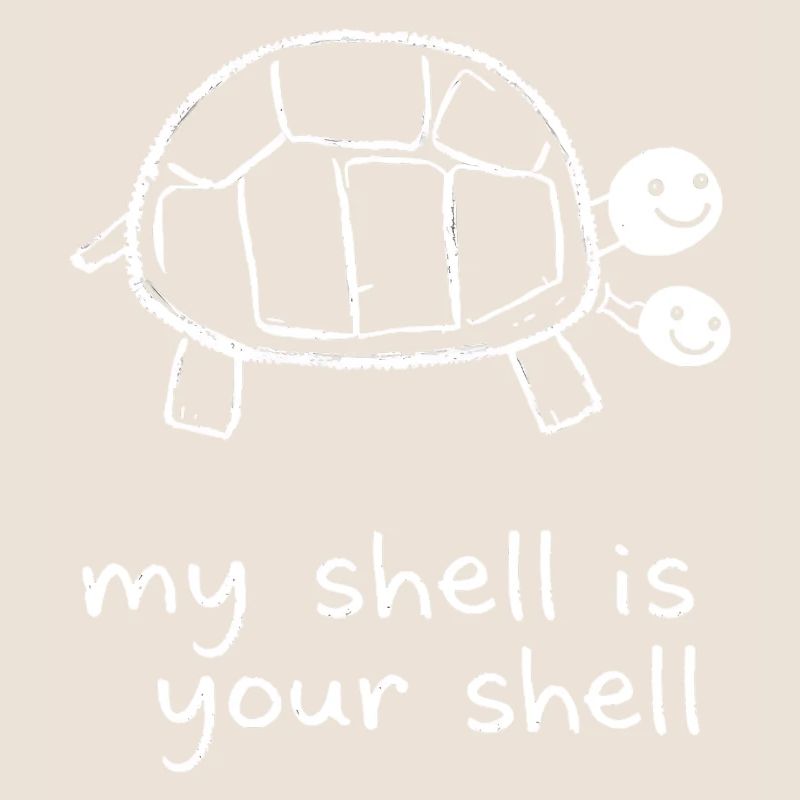 Cute Sharing Turtle - My Shell Is Your Shell