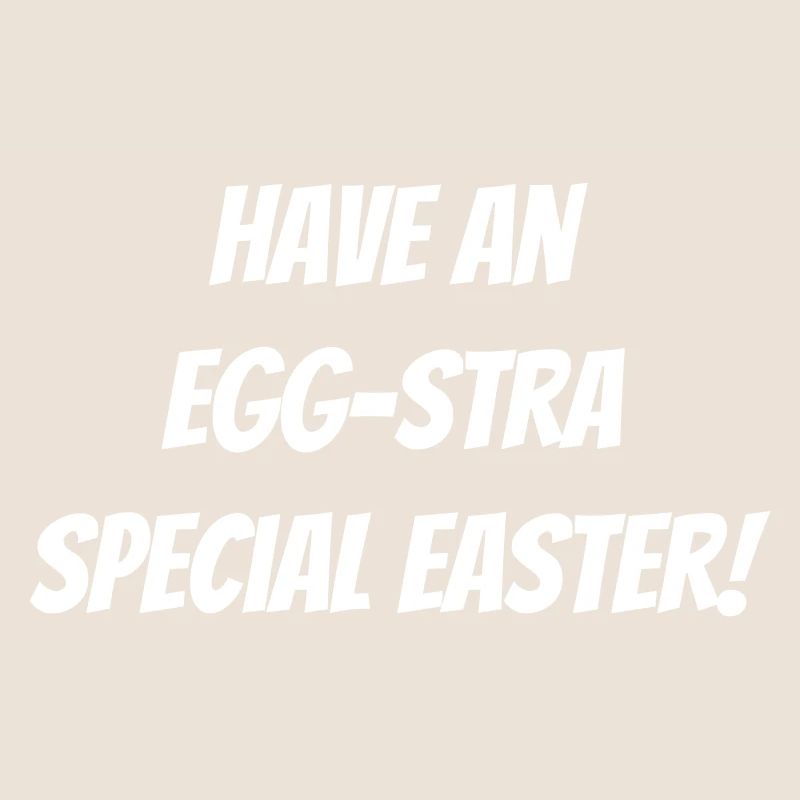 Have an EGG-stra specia easter!