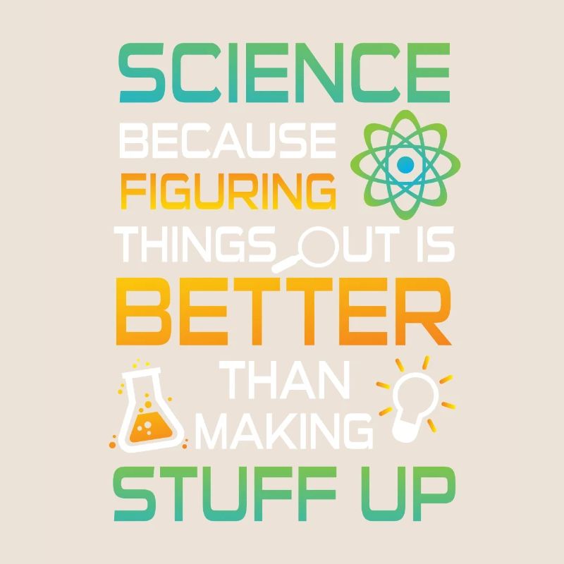 Science figuring better stuff up