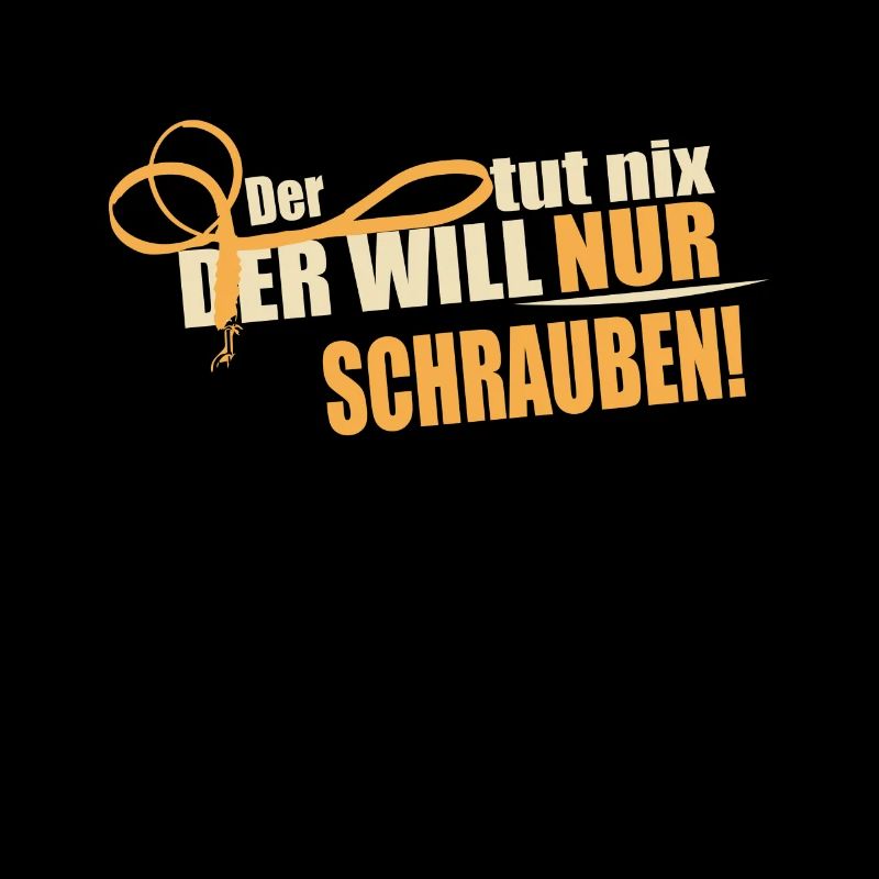 Der will nur Schrauben