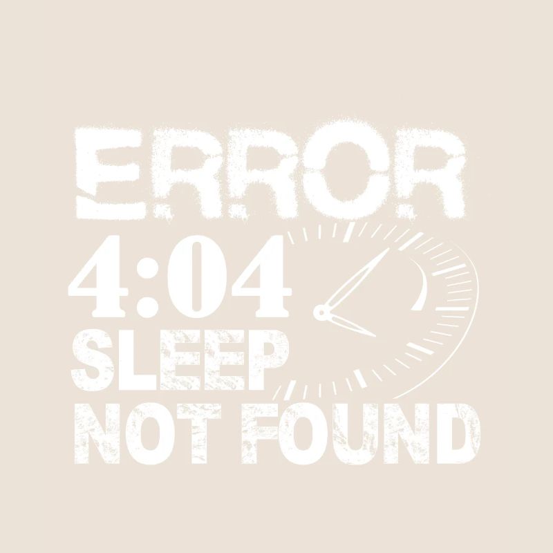 Error 404 Sleep not found Shirt Funny Computer Shi