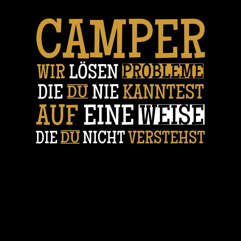 Camper We Solve Problems Camper Caravan Tent