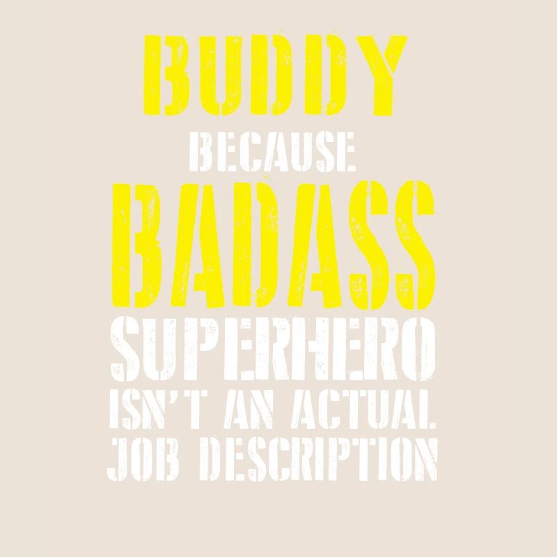 Buddy Parce que Superhero n'est pas une description de poste