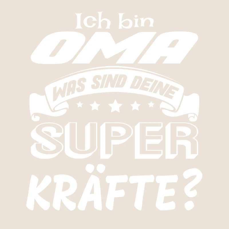 Ich bin Oma was sind deine Superkräfte? Geschenk