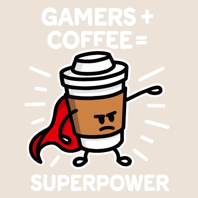 Spieler + Kaffee = Supermacht - Superheld - Held