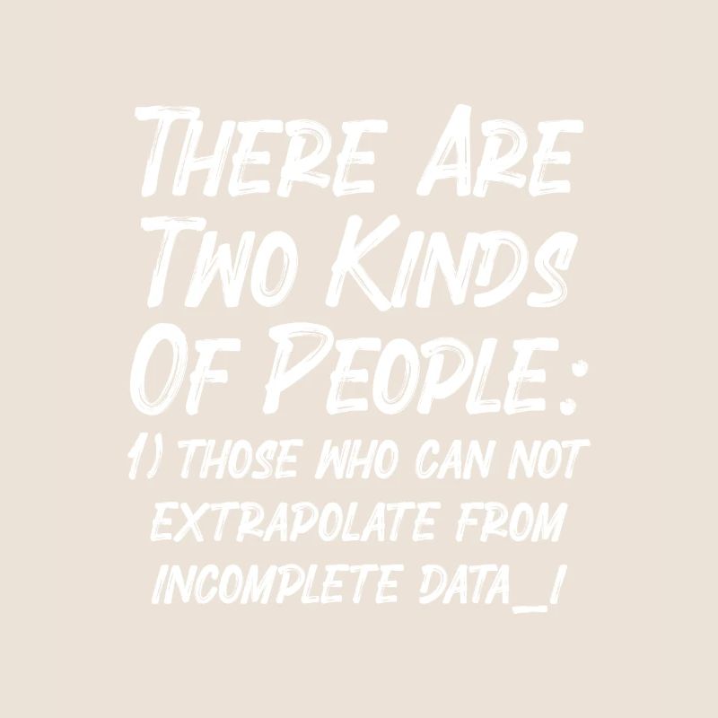 Incomplete Data Funny Science Nerd