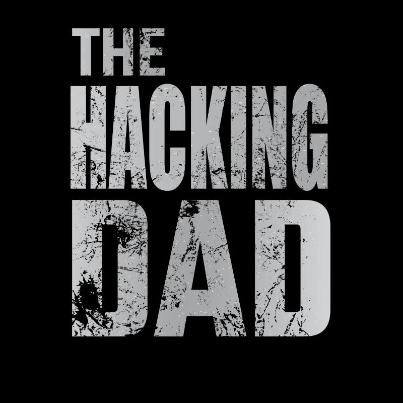 The Hacking Dad Hacker Father Papa Code Computer