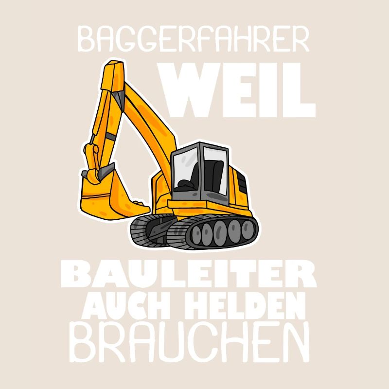 Bagger Baggerfahrer Spruch