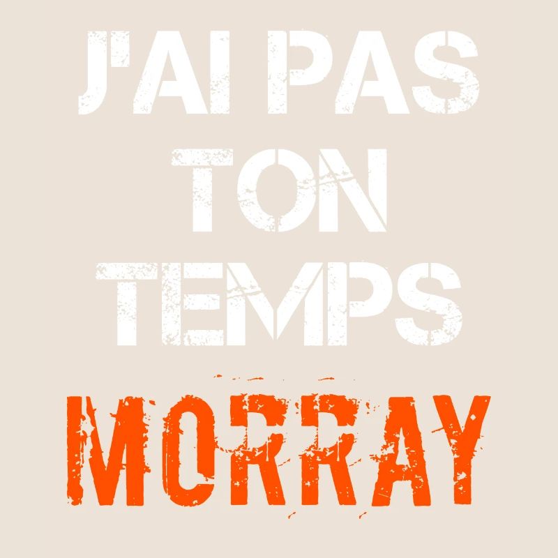J'ai pas ton temps Morray