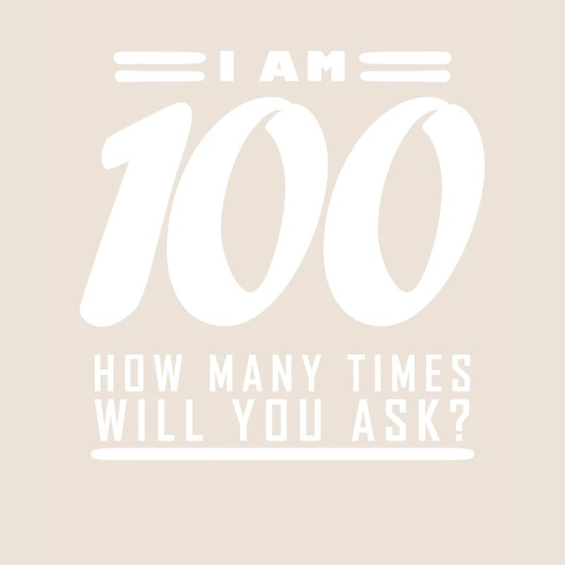 Ich bin 100 – 100. Geburtstag Geschenk