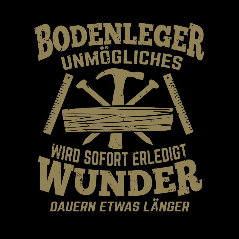Bodenleger Unmögliches wird sofort erledigt