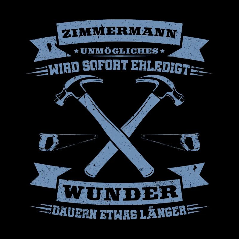 Zimmermann Unmögliches wird sofort erledigt