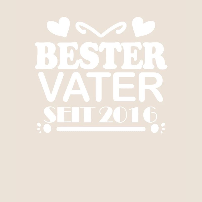 Bester Vater seit 2016