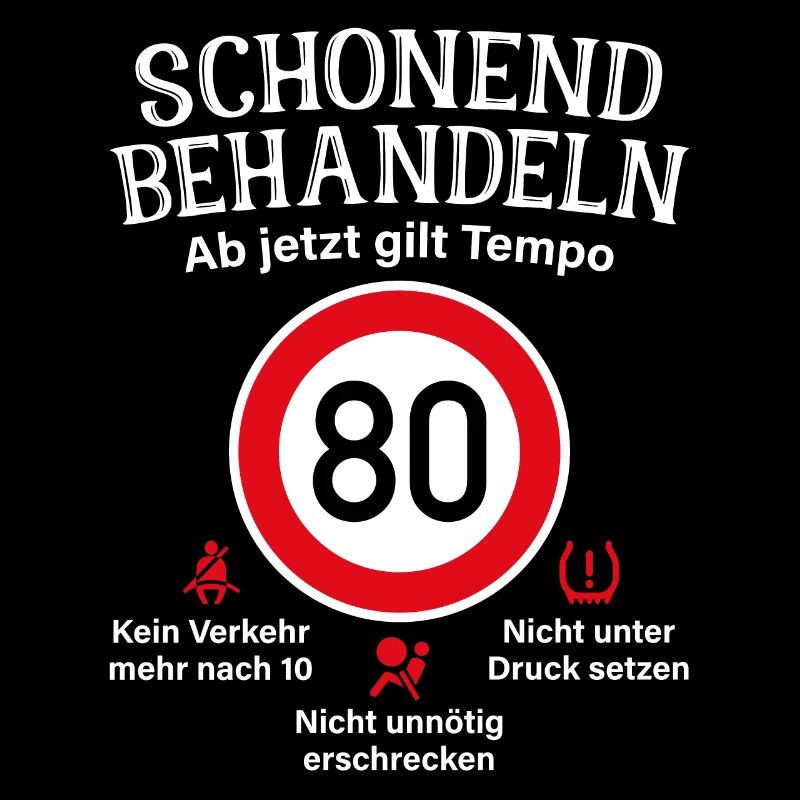 80. Geburtstag Schonend Behandeln 80 Tempolimit 80
