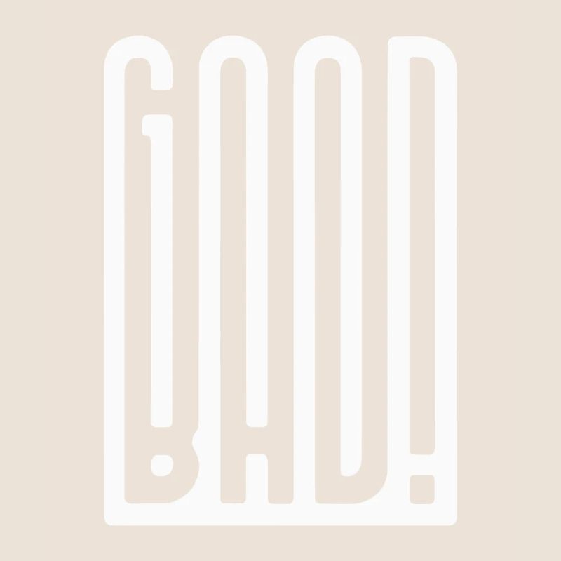 Good Bad