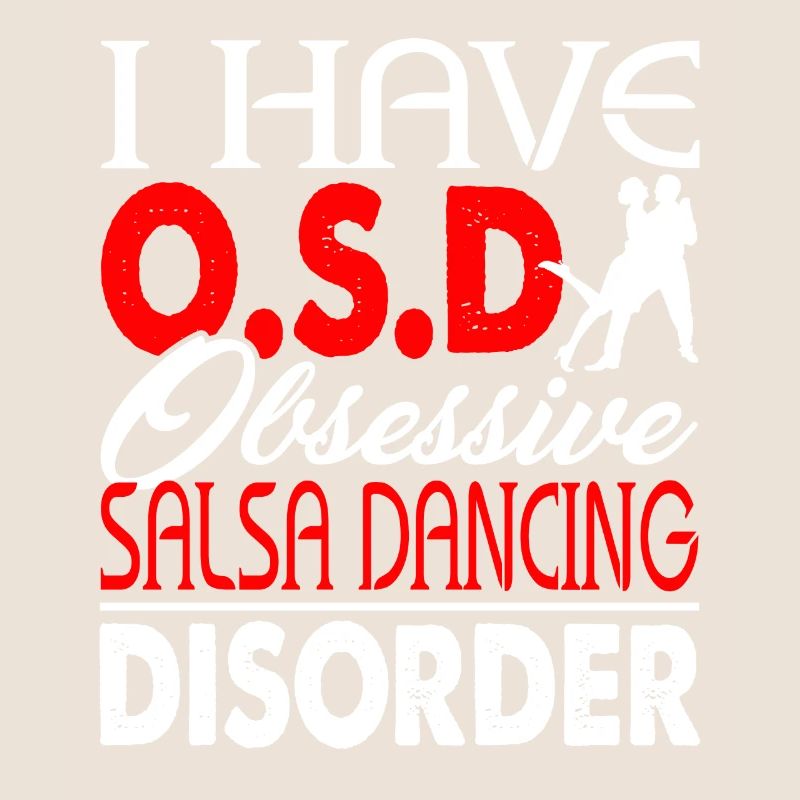 I Have Obsessive Salsa Dancing Disorder