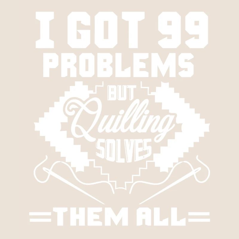 Quilling Solves All Problems