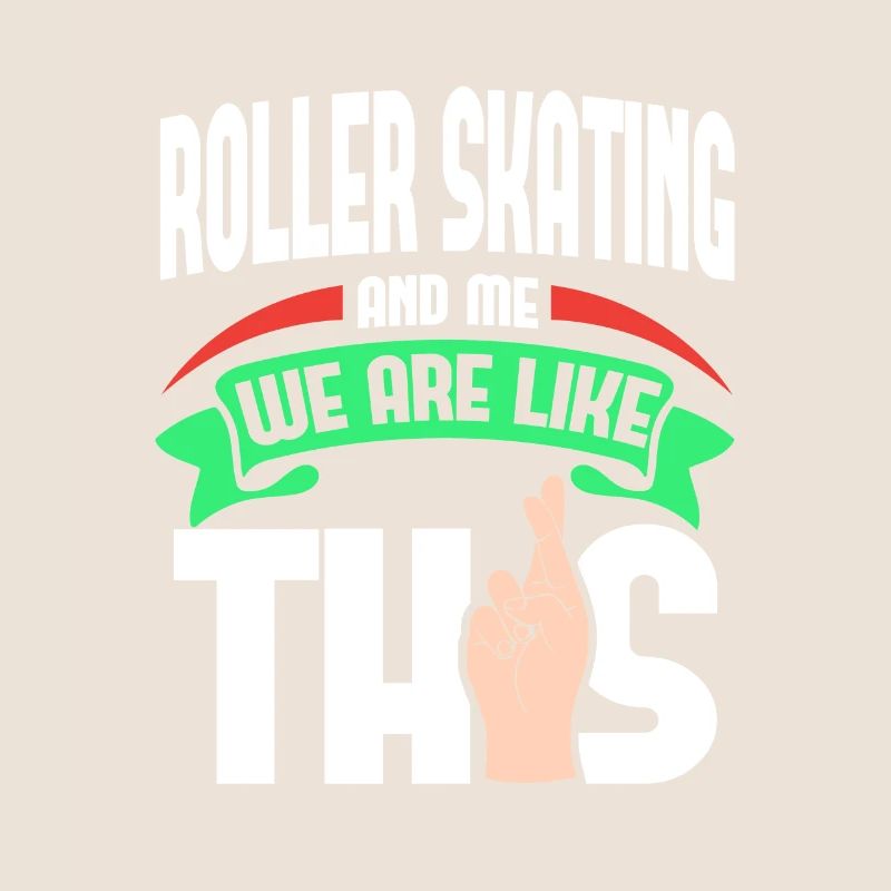 Roller Skating Me Are Like
