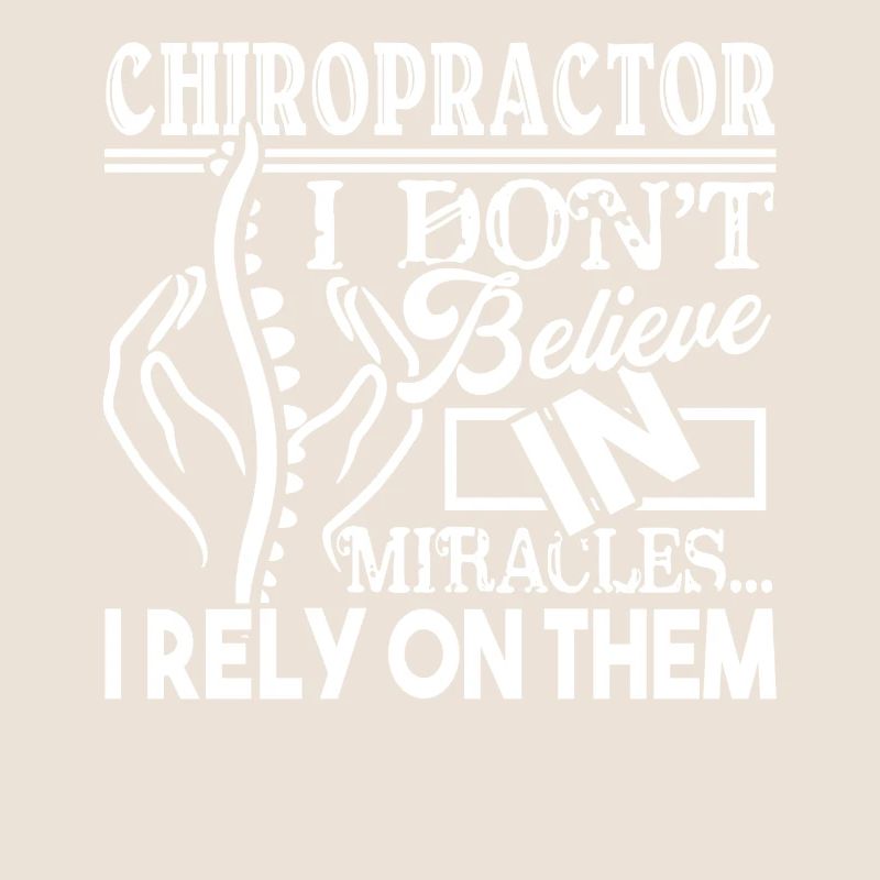 Chiropractor Chiropractor Rely On Miracles