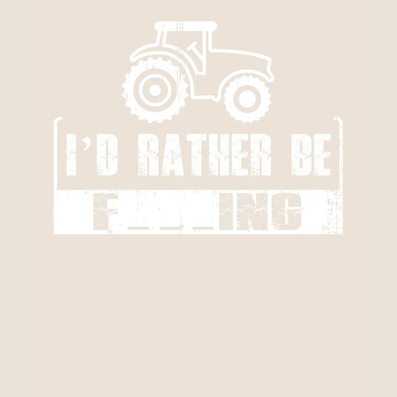 I'd rather drive a tractor
