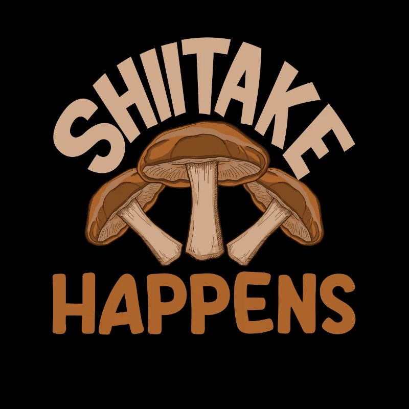 Mushroom Picker Shiitake Happens Fun