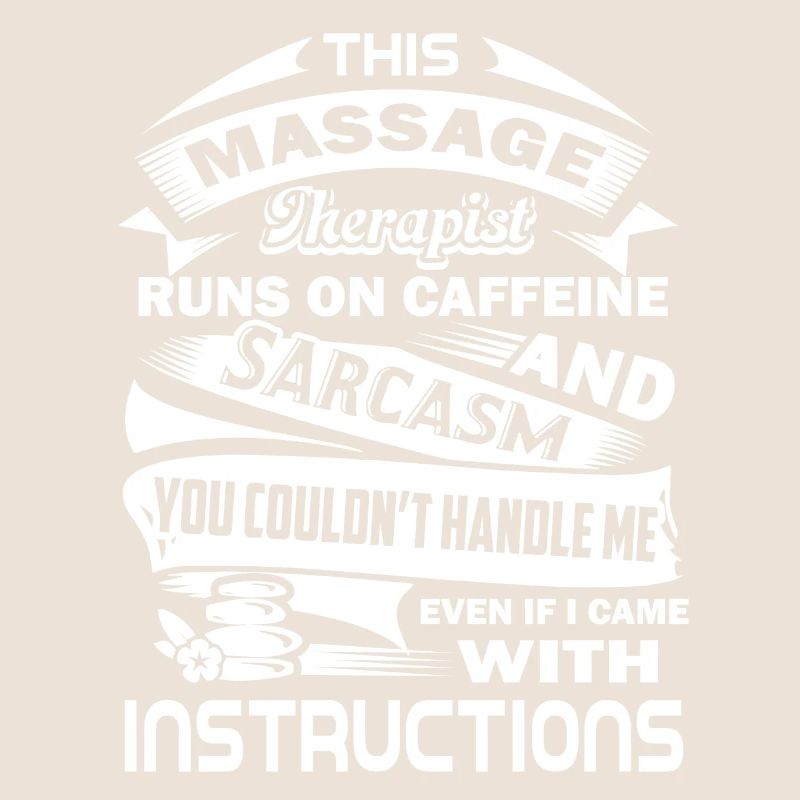 Massage Therapist Runs On Caffeine And Sarcasm