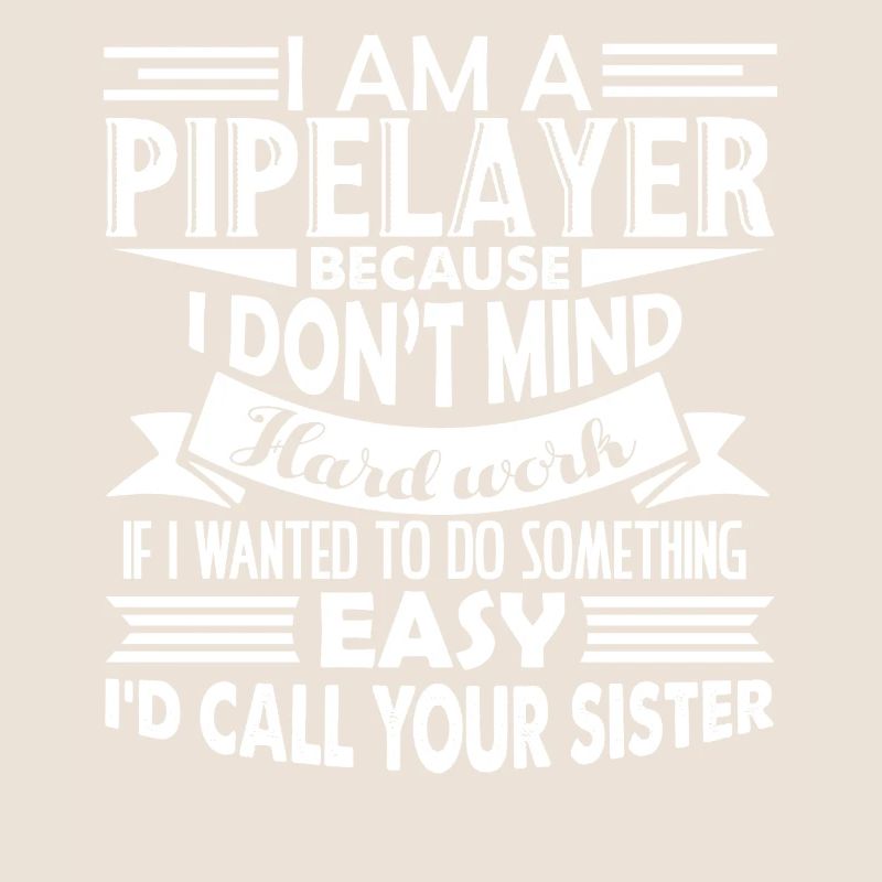 Pipelayer Don't Mind Hard Work