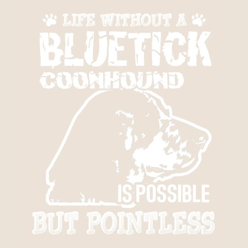 Life Without A Bluetick Coonhound