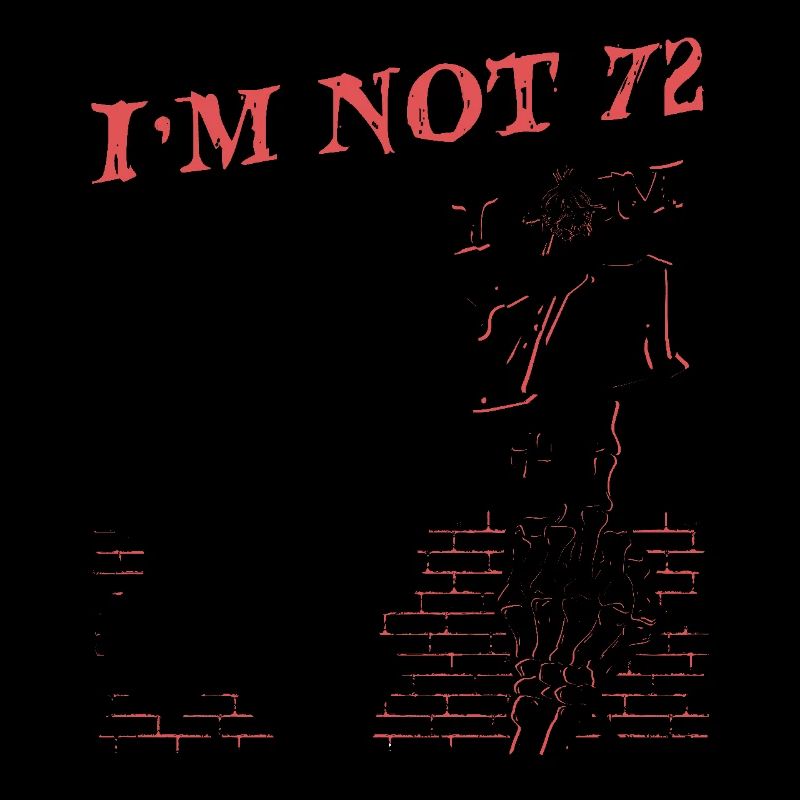 Ich bin 71 plus Mittelfinger - 72. Geburtstag