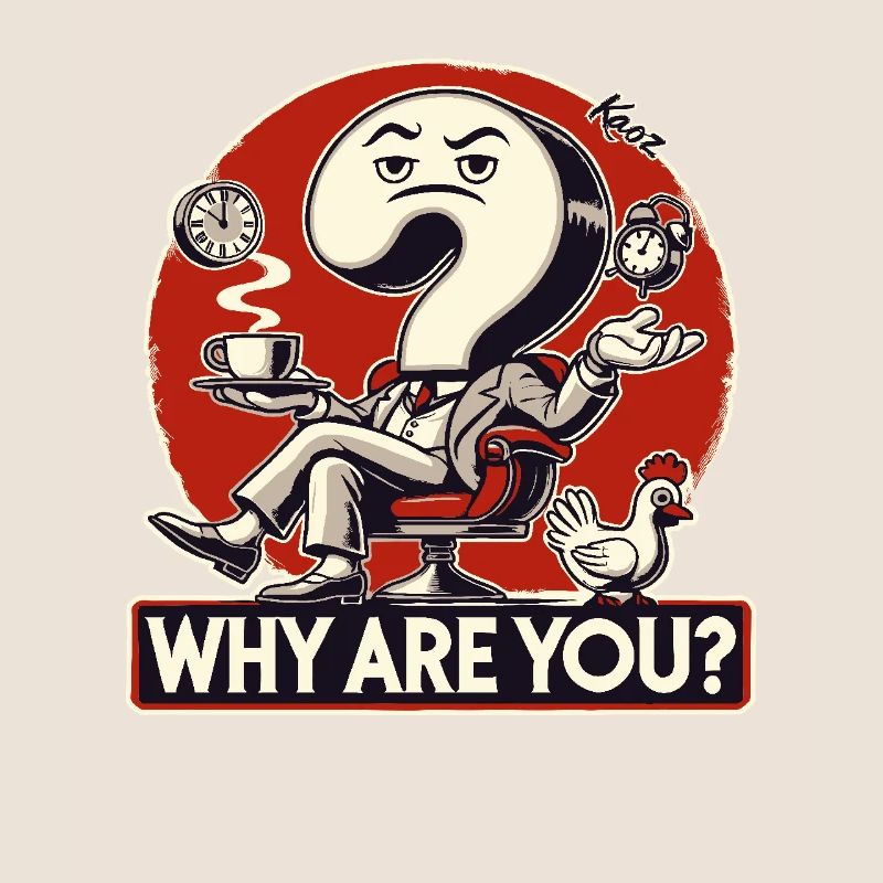 Why do you exist? Question mark