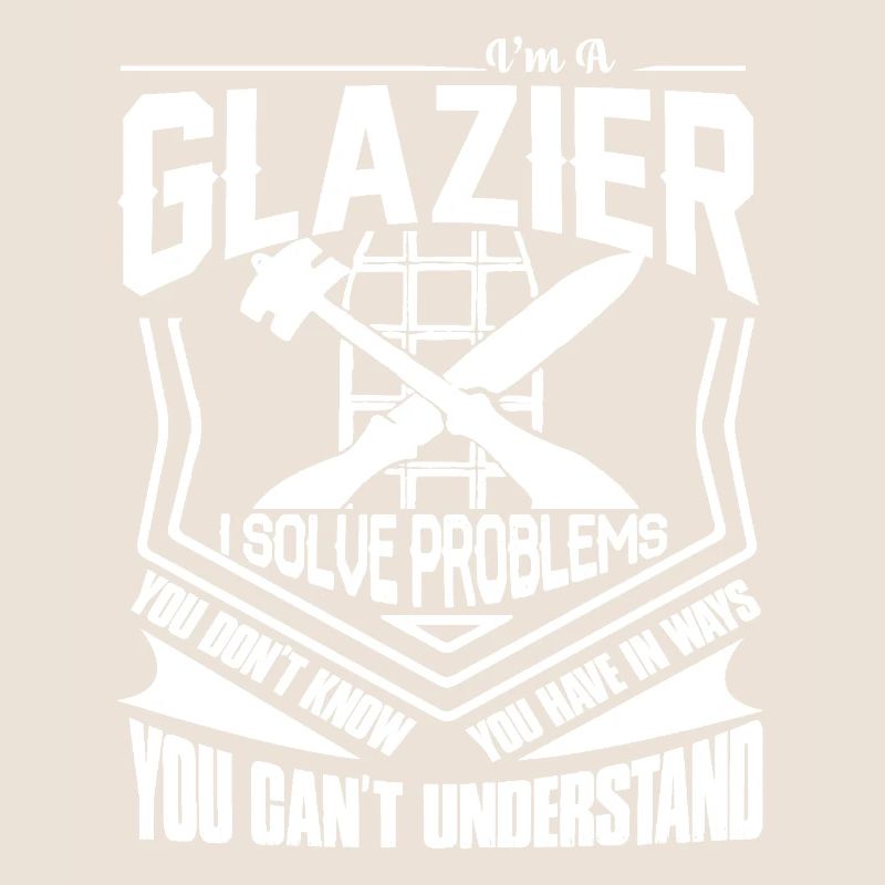 Glazier I Solve Problems