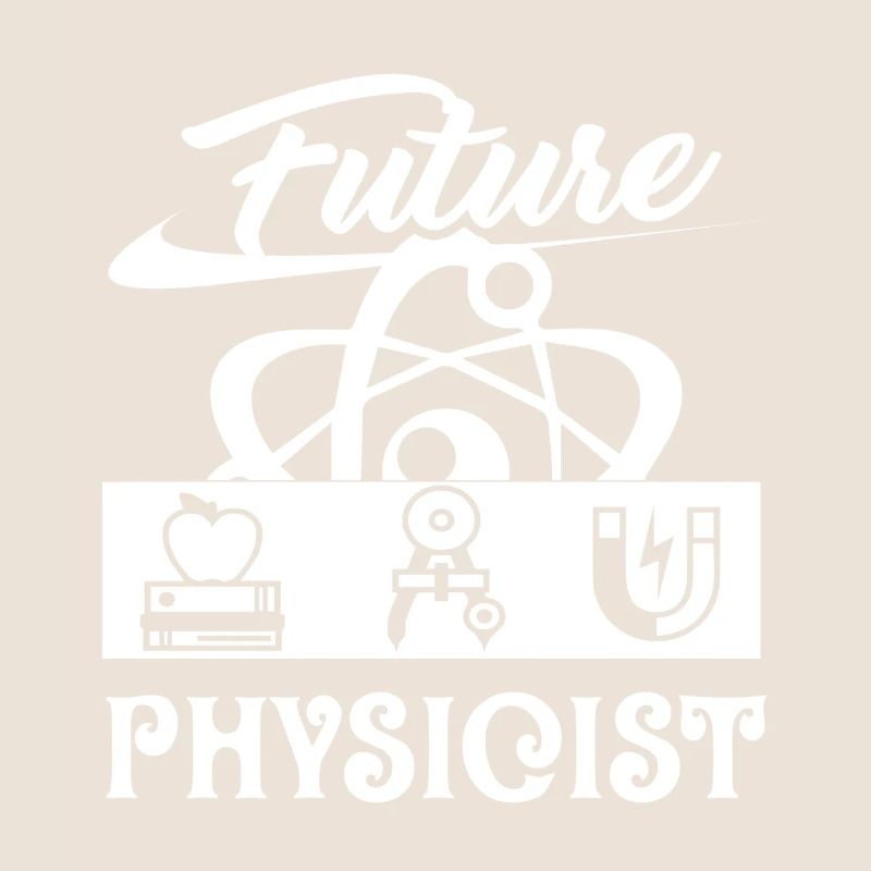 Physicist Future Physicist