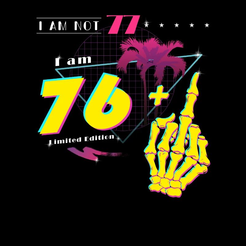 Ich bin nicht 77, ich bin 76 + Mittelfinger - Retro 1948