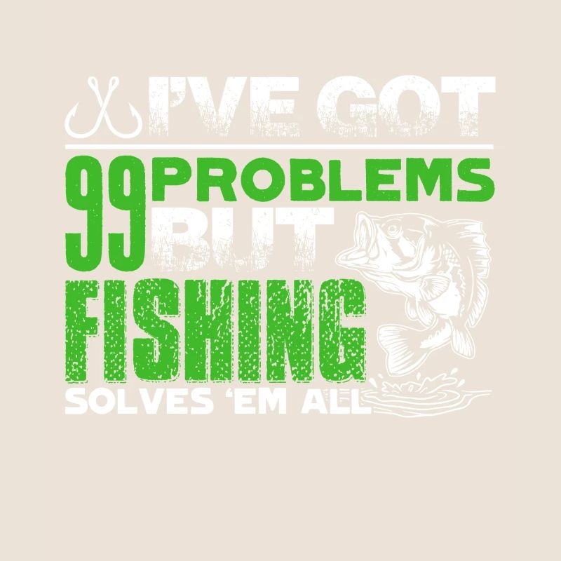 Fishing Solves All Problems