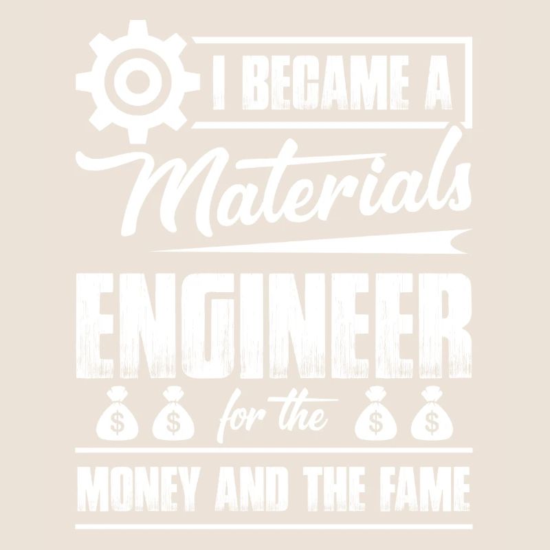 I Became A Materials Engineer