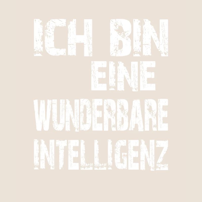 KI Spruch Ich bin eine wunderbare Intelligenz