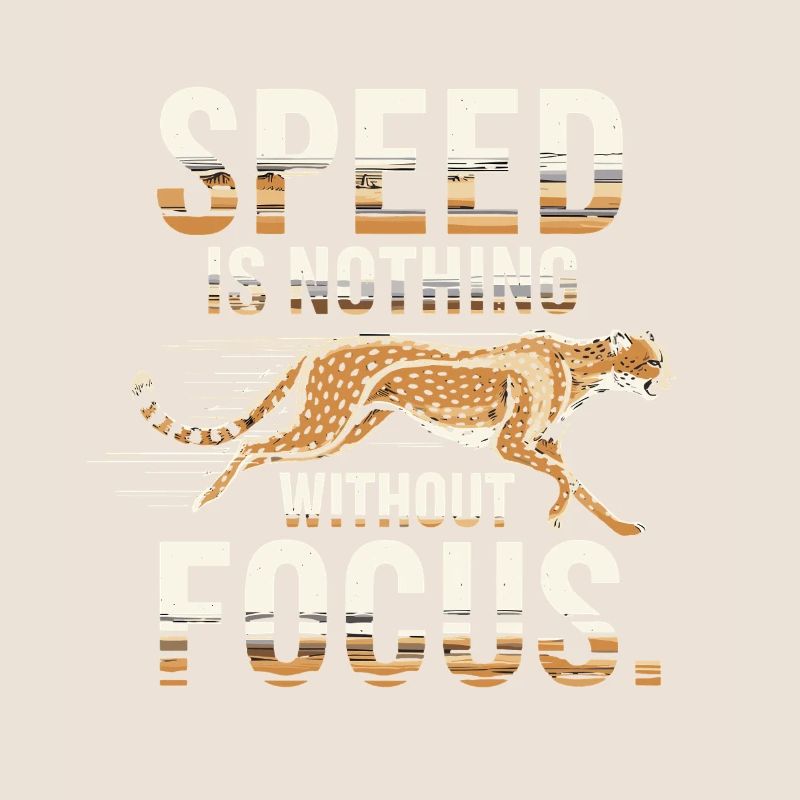 Speed is nothing without focus cheetah