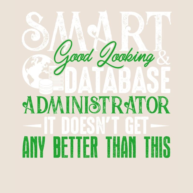 Smart Good Looking Database Administrator